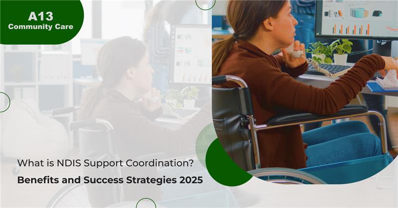 ndis-support-coordination-definition-benefits-strategies-2025